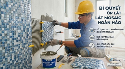 Keo dán gạch cho gạch mosaic: mẹo thi công không bị xô lệch đẹp