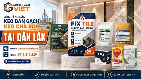 Cửa hàng bán keo dán gạch và vật liệu xây dựng tại Đắk Lắk
