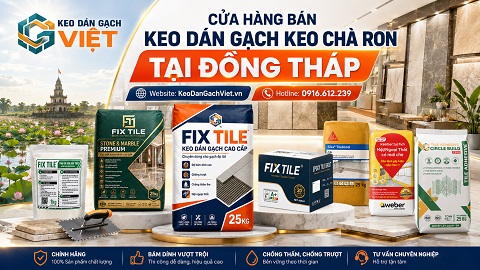 Cửa hàng bán keo dán gạch và vật liệu xây dựng tại Đồng Tháp