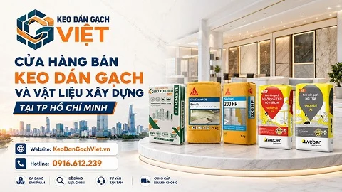 Cửa hàng bán keo dán gạch và vật liệu xây dựng tại Tp Hồ Chí Minh