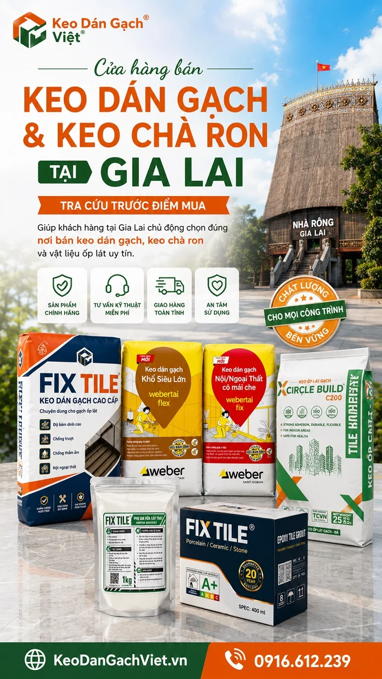 Cửa hàng bán keo dán gạch keo chà ron tại tỉnh Gia Lai